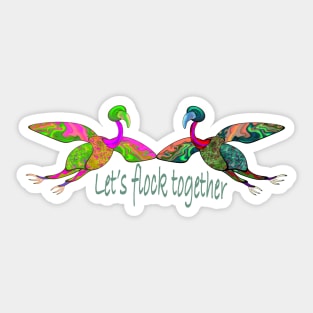 Let's Flock Together Sticker